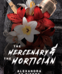 THE MERCENARY AND THE MORTICIAN