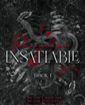 INSATIABLE