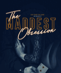 THE MADDEST OBSESSION