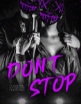 DONT STOP