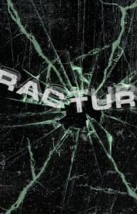 FRACTURE
